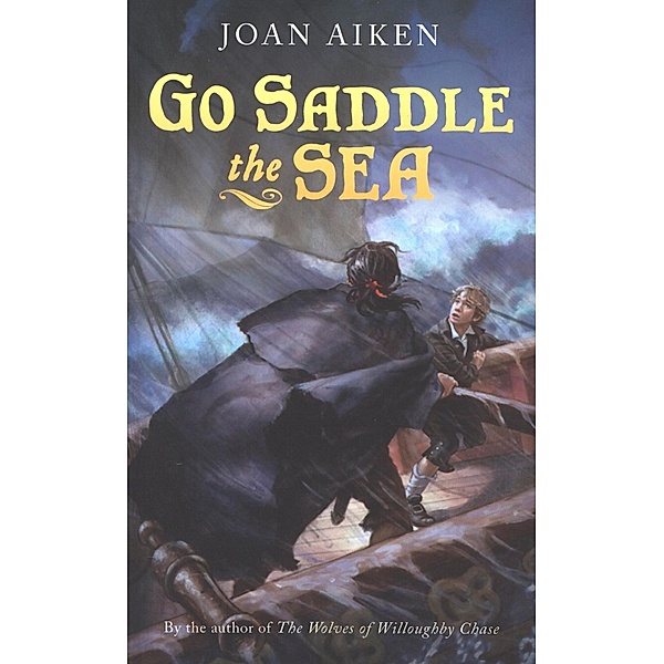 Go Saddle the Sea / Clarion Books, Joan Aiken