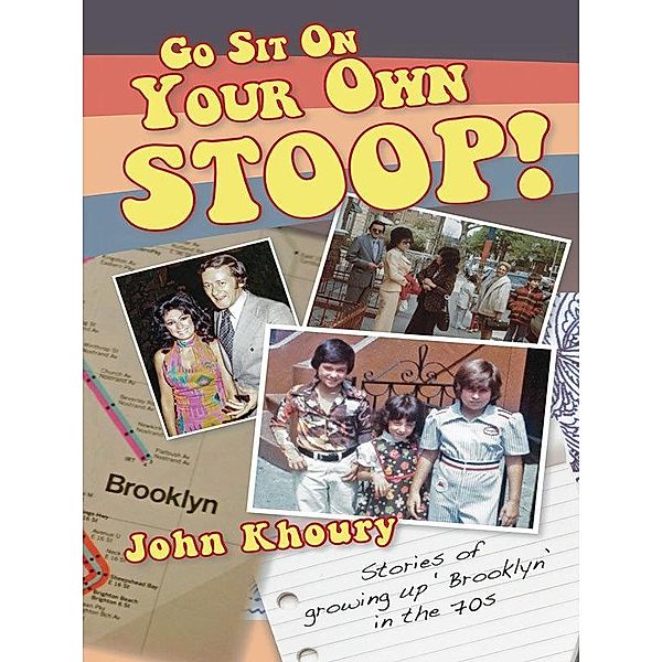 Go Sit On Your Own Stoop! / John Khoury, John Khoury