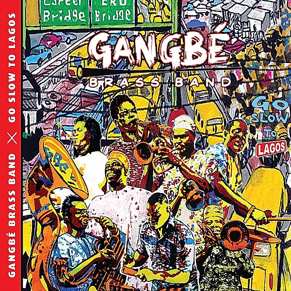 Go Slow To Lagos, Gangbe Brass Band