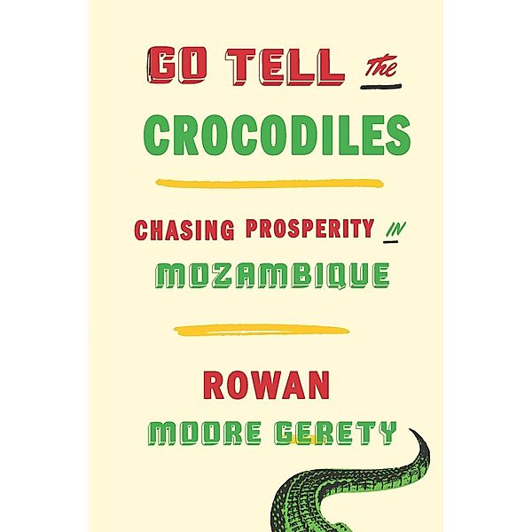 Go Tell the Crocodiles, Rowan Moore Gerety