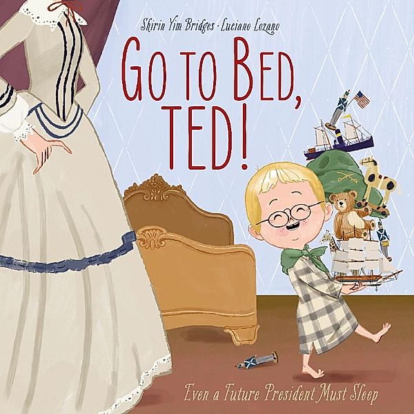 Go to Bed, Ted! / Cameron Kids, Shirin Yim Bridges