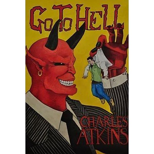 Go To Hell, Charles Atkins