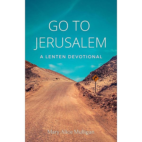 Go to Jerusalem, Mary Alice Mulligan