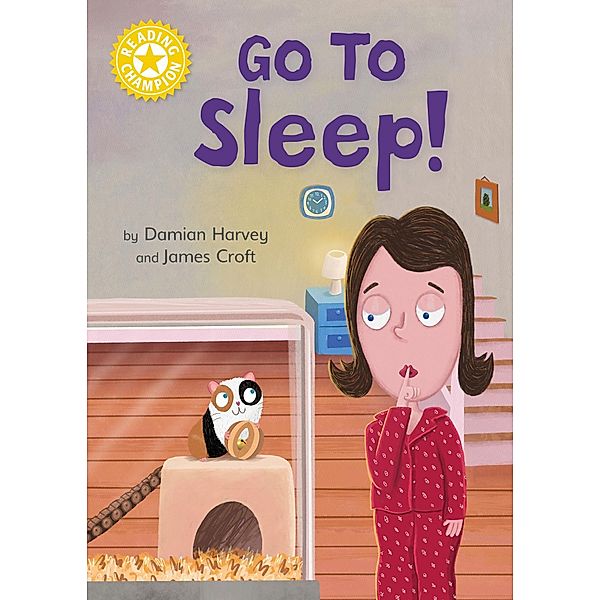 Go to Sleep! / Reading Champion Bd.620, Damian Harvey