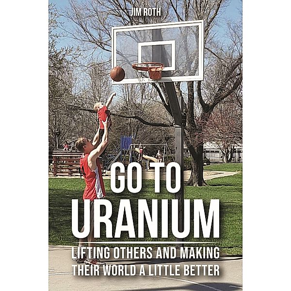 Go to Uranium, Jim Roth