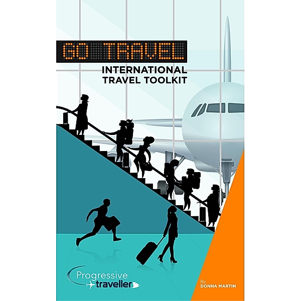 Go Travel: International Travel Toolkit, Donna Martin