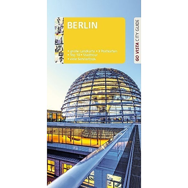 Go Vista City Guide / Go Vista City Guide Reiseführer Berlin, Ortrun Egelkraut