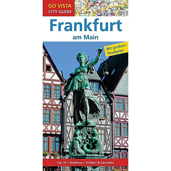 Go Vista City Guide Reiseführer Frankfurt am Main, m. 1 Karte, Hannah Glaser