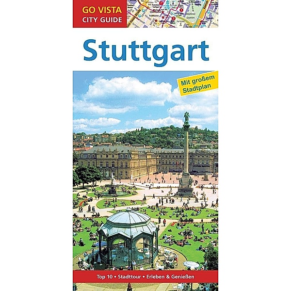 Go Vista City Guide Reiseführer Stuttgart, m. 1 Karte, Roland Mischke