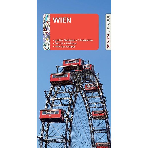 Go Vista City Guide Reiseführer Wien, m. 1 Karte, Roland Mischke