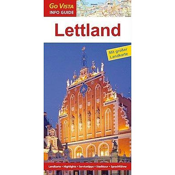 Go Vista Info Guide Regionenführer Lettland, m. 1 Karte, Pia Thauwald