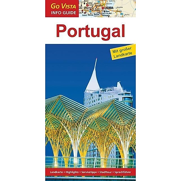 Go Vista Info Guide Regionenführer Portugal, m. 1 Karte, Gisela Tobias, Werner Tobias