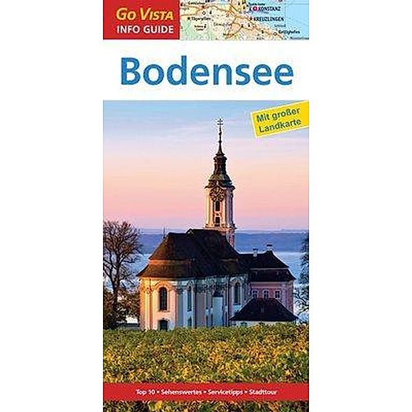 Go Vista Info Guide Reiseführer Bodensee, m. 1 Karte, Gunnar Habitz