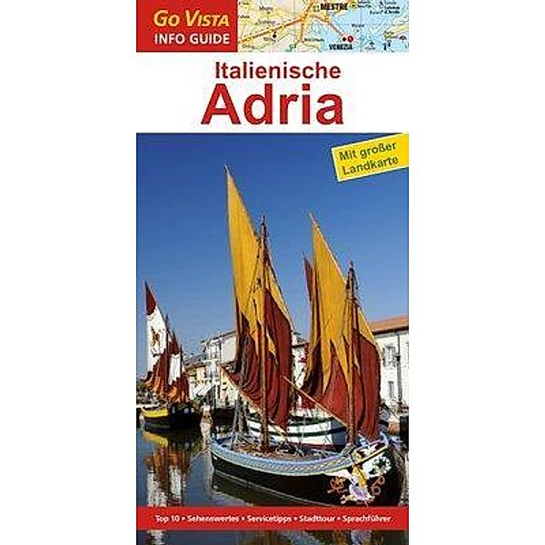 Go Vista Info Guide Reiseführer Italienische Adria, m. 1 Karte, Stefanie Bisping