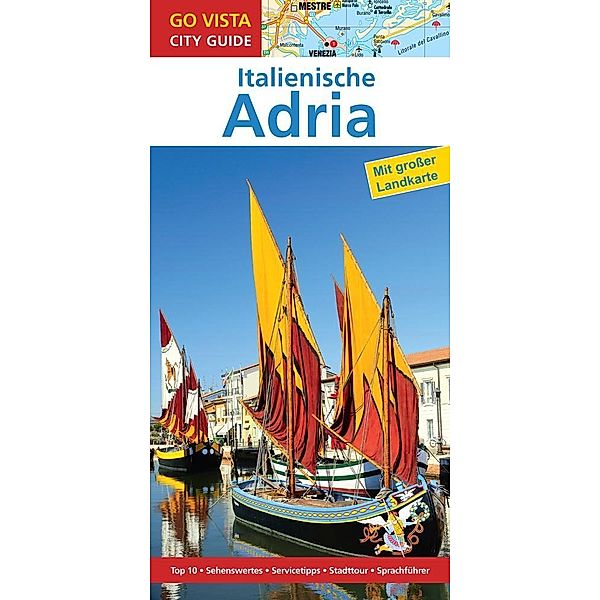 Go Vista Info Guide Reiseführer Italienische Adria, m. 1 Karte, Stefanie Bisping