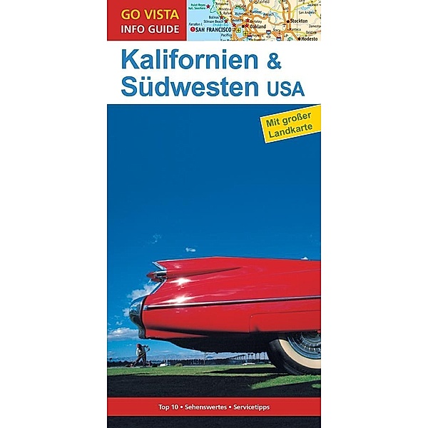 Go Vista Info Guide Reiseführer Kalifornien & Südwesten USA, m. 1 Karte, Horst Schmidt-brümmer