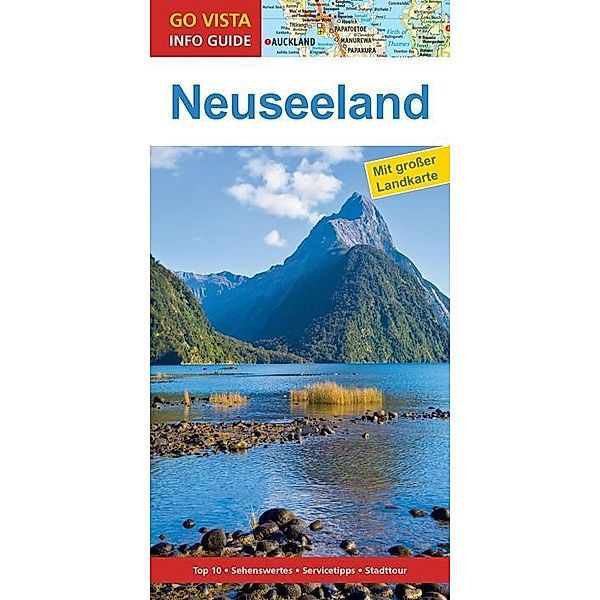 Go Vista Info Guide Reiseführer Neuseeland, m. 1 Karte, Bruni Gebauer, Stefan Huy