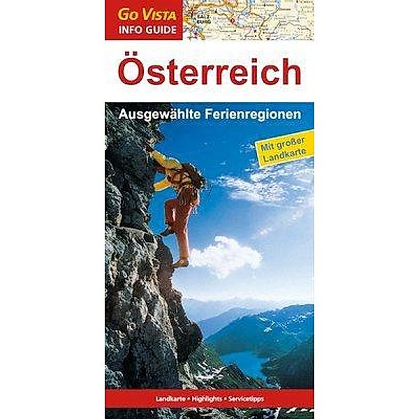 Go Vista Info Guide Reiseführer Österreich, m. 1 Karte, Roland Mischke