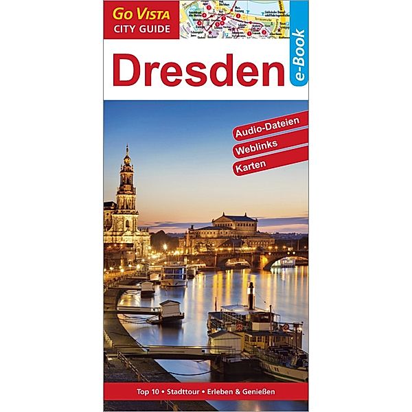 GO VISTA: Reiseführer Dresden, Roland Mischke