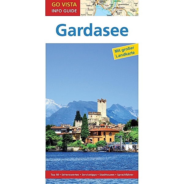 GO VISTA: Reiseführer Gardasee / Go Vista, Gottfried Aigner