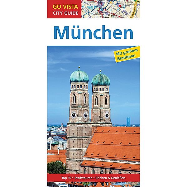 GO VISTA: Reiseführer München / Go Vista, Marlis Kappelhoff