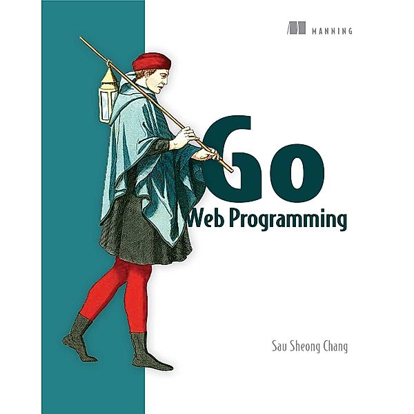 Go Web Programming, Sau Sheong Chang