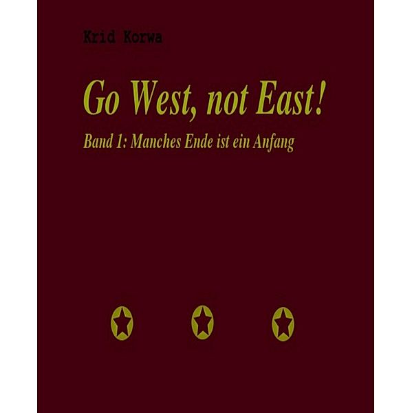 Go West, not East!, Krid Korwa