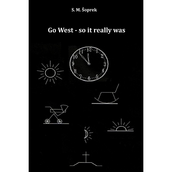 Go West - so it really was, Srecko Soprek