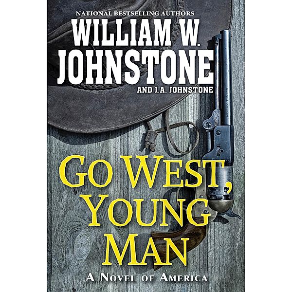Go West, Young Man / Go West Young Man Bd.1, William W. Johnstone, J. A. Johnstone