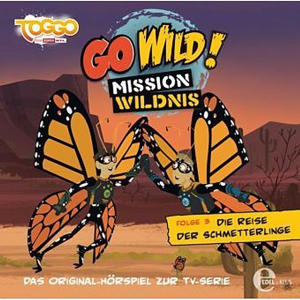 Go Wild! - Mission Wildnis - Die Reise der Schmetterlinge, 1 Audio-CD, Go Wild!-Mission Wildnis