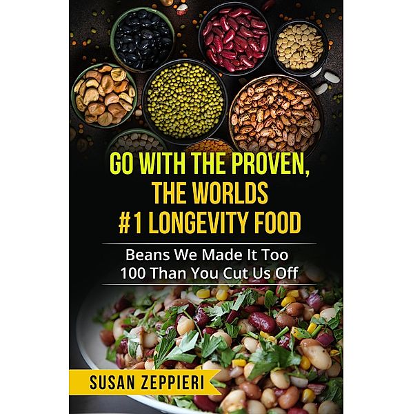 Go With The Proven The World's Number One Longevity Food, Susan Zeppieri