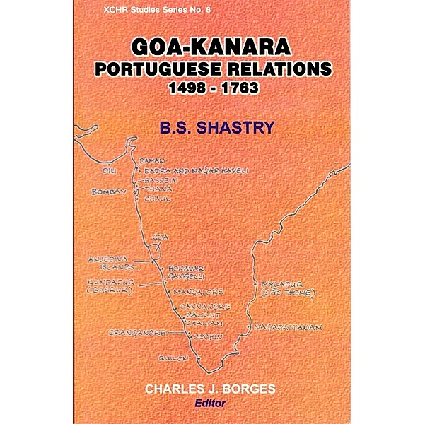 Goa-Kanara Portuguese Relations 1498-1763, B. S. Shastry