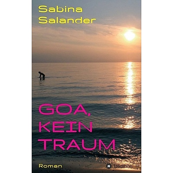 Goa, kein Traum, Sabina Salander