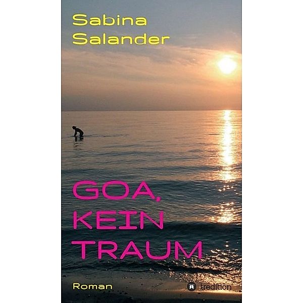 Goa, kein Traum, Sabina Salander