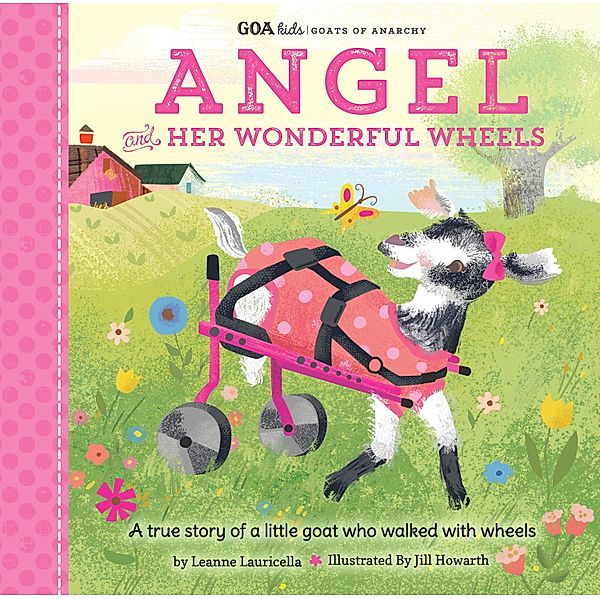 GOA Kids - Goats of Anarchy: Angel and Her Wonderful Wheels / GOA Kids - Goats of Anarchy, Leanne Lauricella