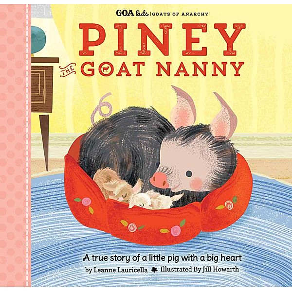 GOA Kids - Goats of Anarchy: Piney the Goat Nanny / GOA Kids - Goats of Anarchy, Leanne Lauricella