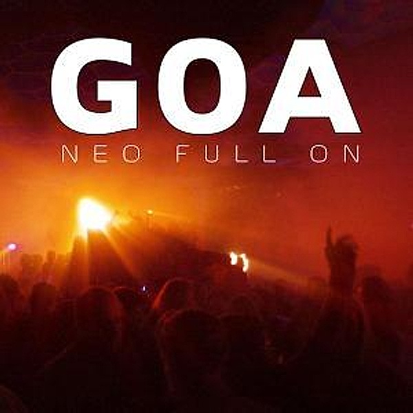 Goa-Neo Full On, Diverse Interpreten