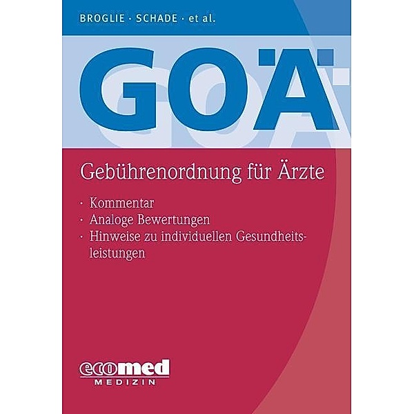 GOÄ (Gebührenordnung für Ärzte), Maximilian G. Broglie, Hans-Joachim A. Schade, Stefanie Pranschke-Schade