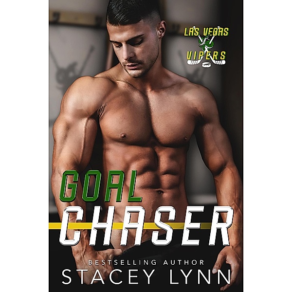 Goal Chaser (Las Vegas Vipers, #6) / Las Vegas Vipers, Stacey Lynn