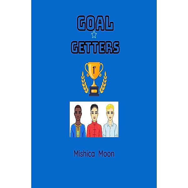 Goal Getters, Mishica Moon