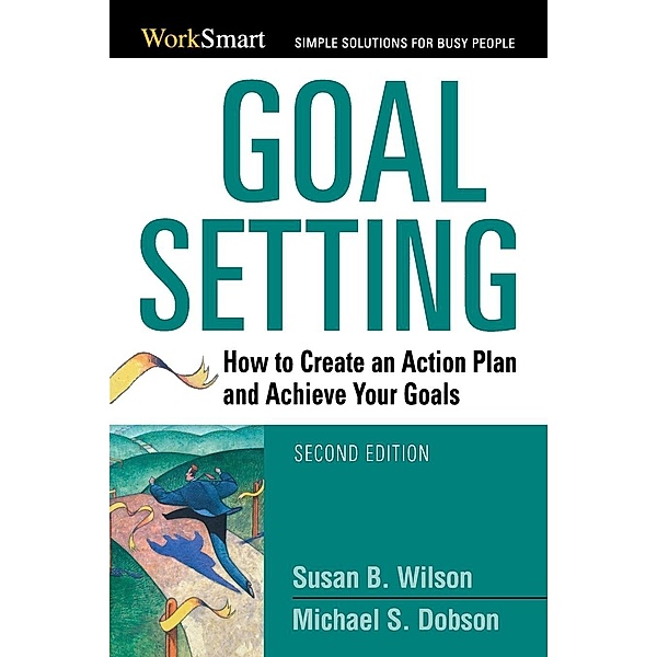 Goal Setting, Michael S. Dobson, Susan B. Wilson