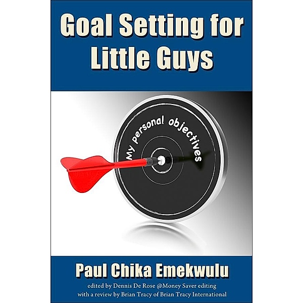Goal Setting for Little Guys / Paul Emekwulu, Paul Emekwulu