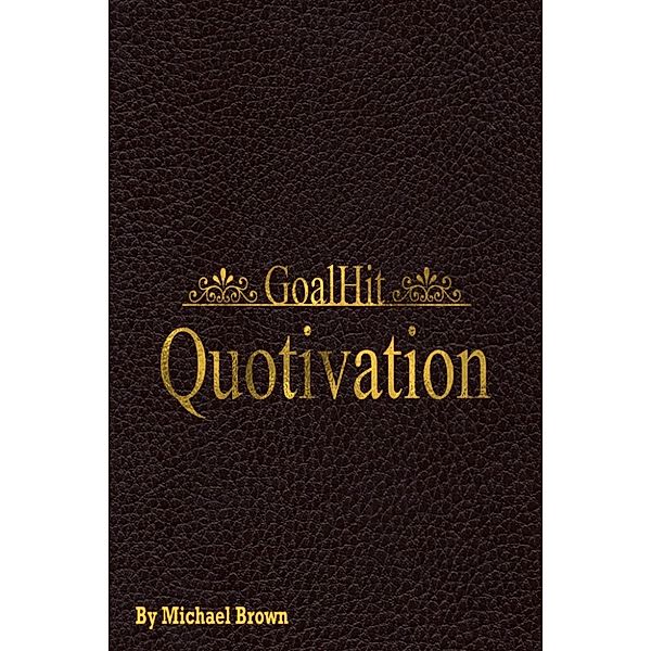 GoalHit Quotivation, Michael Brown