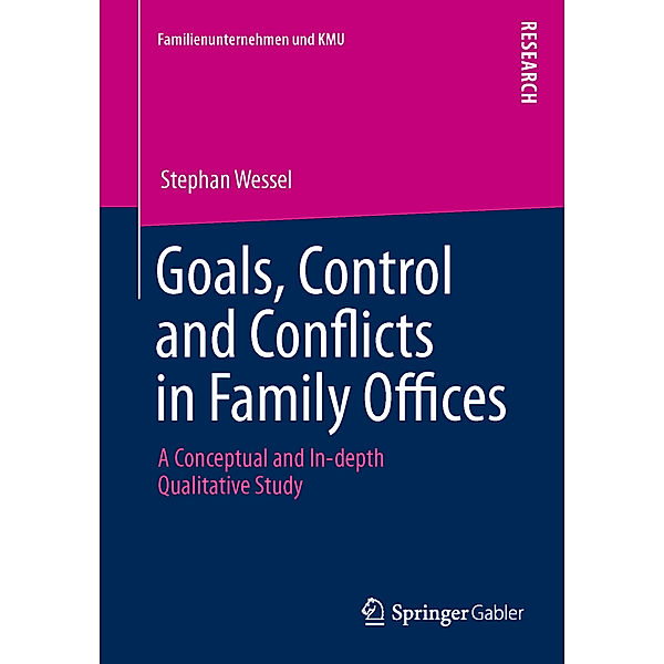 Goals, Control and Conflicts in Family Offices, Stephan Wessel