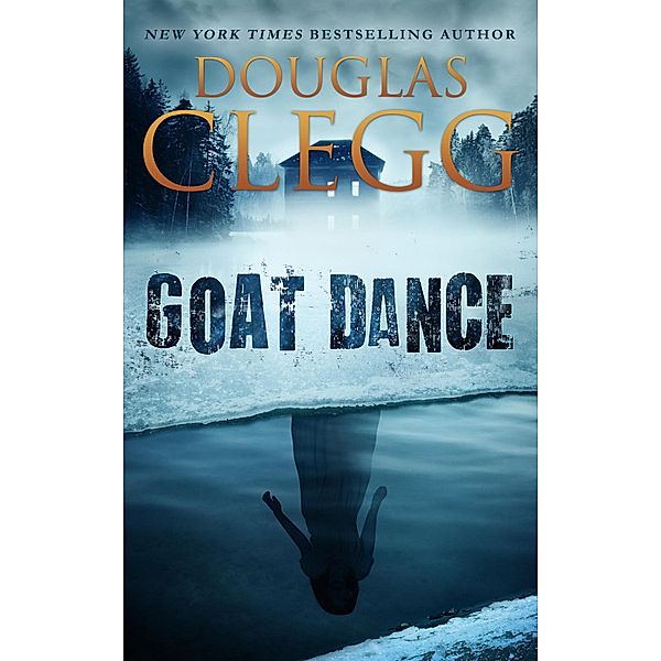 Goat Dance, Douglas Clegg