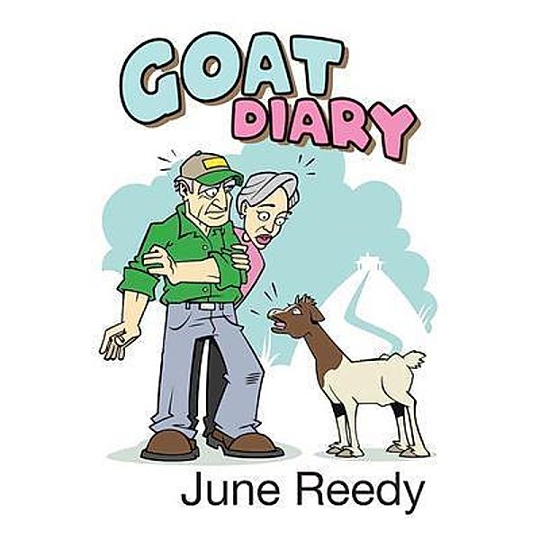 Goat Diary / URLink Print & Media, LLC, June Reedy