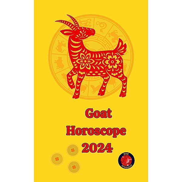 Goat Horoscope  2024, Alina A Rubi, Angeline A. Rubi