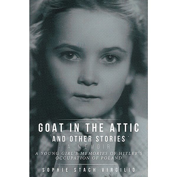 Goat in the Attic and Other Stories, Sophie Stach Virgilio