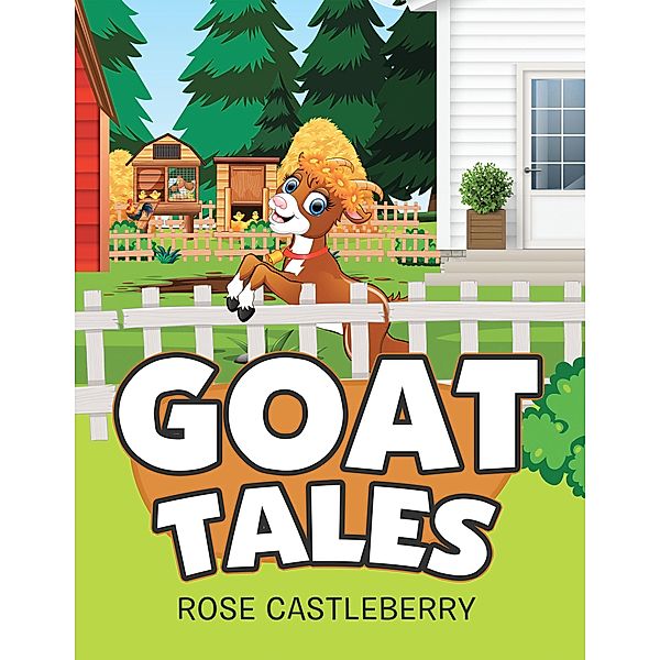 Goat Tales, Rose Castleberry