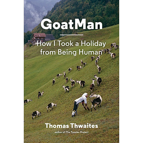 GoatMan, Thomas Thwaites